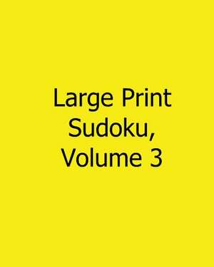 Large Print Sudoku, Volume 3 de Robert Jennings