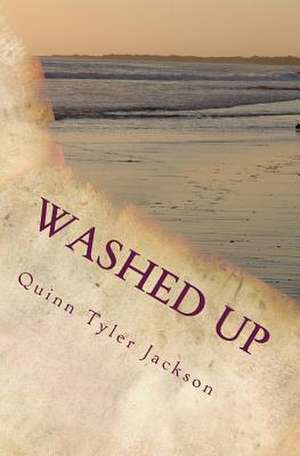 Washed Up de Quinn Tyler Jackson