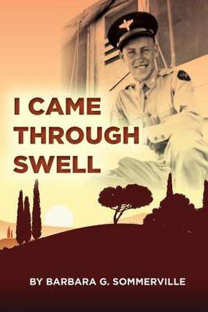 I Came Through Swell de Barbara G. Sommerville