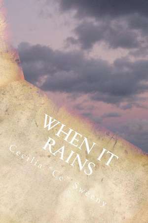 When It Rains de Cecilia CC Sweeny