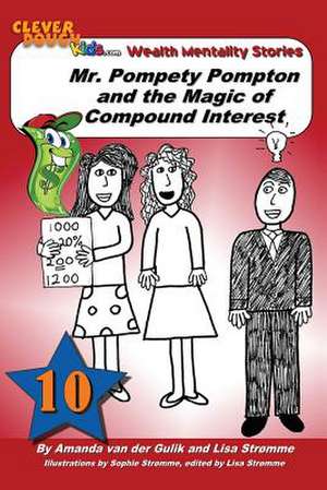 Mr. Pompety Pompton and the Magic of Compound Interest de Amanda L. Van Der Gulik