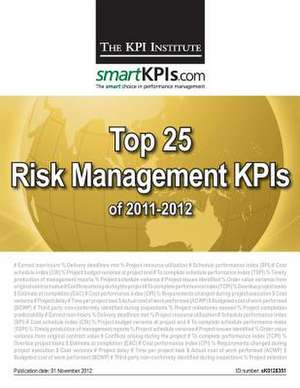 Top 25 Risk Management Kpis of 2011-2012 de The Kpi Institute