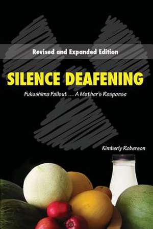 Silence Deafening de Kimberly Roberson