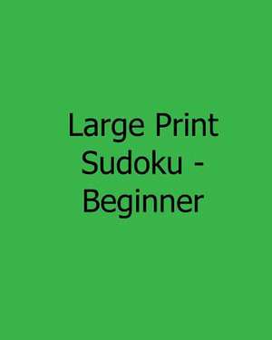 Large Print Sudoku - Beginner de Mark Brightwell