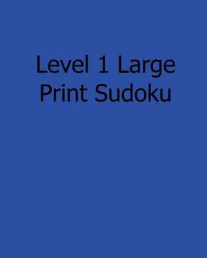 Level 1 Large Print Sudoku de Alan Carter