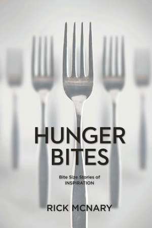 Hunger Bites de MR Rick McNary