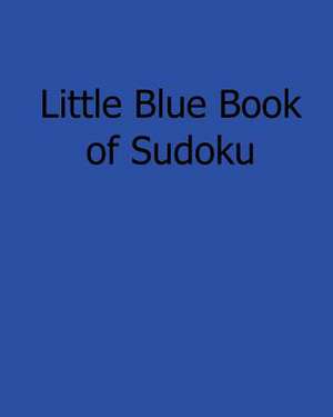 Little Blue Book of Sudoku de Jackson Carter