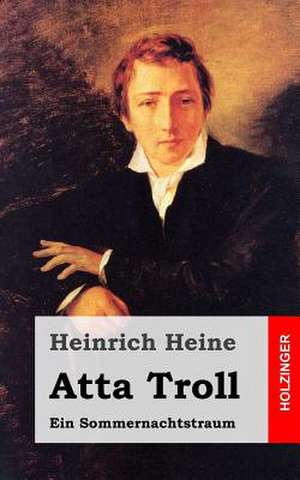 Atta Troll de Heinrich Heine