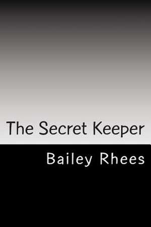 The Secret Keeper de Bailey Rhees