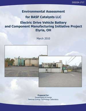 Environmental Assessment for Basf Catalysts, LLC Electric Drive Vehicle Battery and Component Manufacturing Initiative Project, Elyria, Oh (Doe/EA-171 de U. S. Department of Energy