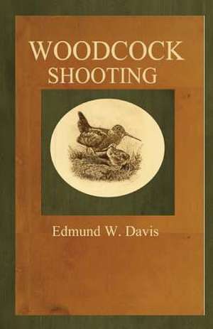 Woodcock Shooting de Edmund Walstein Davis