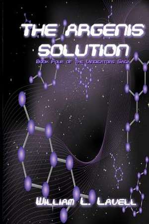 The Argenis Solution de William L. Lavell