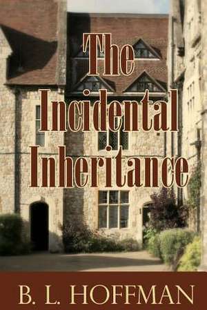 The Incidental Inheritance de B. L. Hoffman