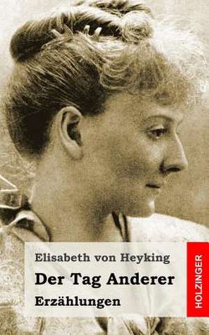 Der Tag Anderer de Elisabeth Von Heyking