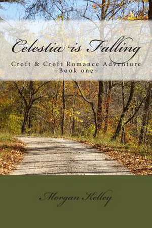 Celestia Is Falling de Morgan Kelley