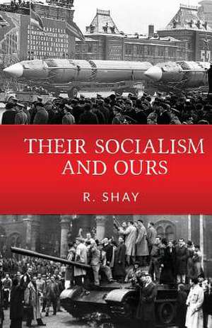 Their Socialism and Ours de R. Shay