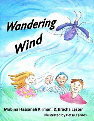 Wandering Wind de Mubina Hassanali Kirmani