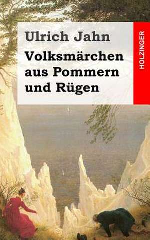 Volksmarchen Aus Pommern Und Rugen de Ulrich Jahn