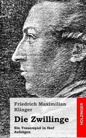 Die Zwillinge de Friedrich Maximilian Klinger