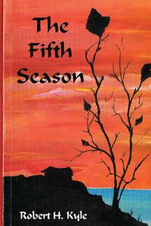 The Fifth Season de Maj Robert H. Kyle