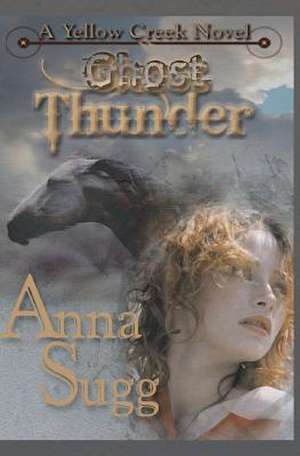 Ghost Thunder de Anna Sugg
