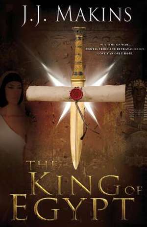 The King of Egypt de J. J. Makins