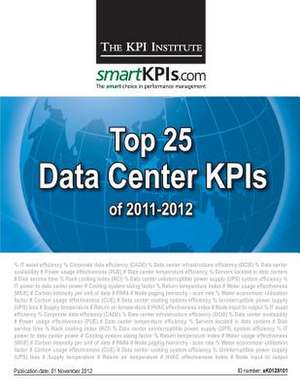 Top 25 Data Center Kpis of 2011-2012 de The Kpi Institute