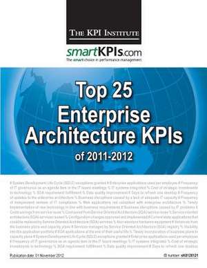 Top 25 Enterprise Architecture Kpis of 2011-2012 de The Kpi Institute