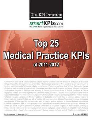 Top 25 Medical Practice Kpis of 2011-2012 de The Kpi Institute