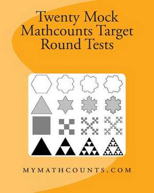 Twenty Mock Mathcounts Target Round Tests de Jane Chen