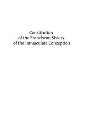 Constitution of the Franciscan Sisters of the Immaculate Conception de Catholic Church