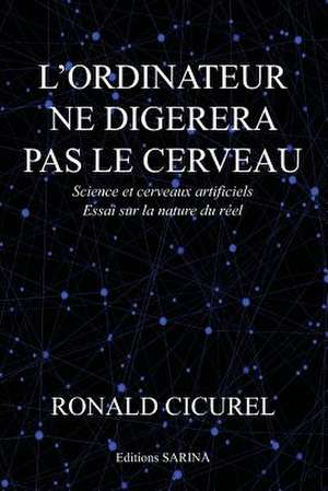 L'Ordinateur Ne Digerera Pas Le Cerveau de Ronald Cicurel