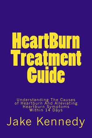 Heartburn Treatment Guide de Jake Kennedy