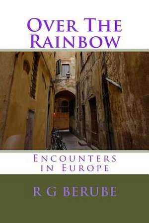 Over the Rainbow de R. G. Berube