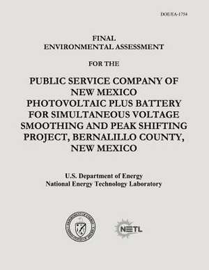 Final Environmental Assessment for the Public Service Company of New Mexico Photovoltaic Plus Battery for Simultaneous Voltage Smoothing and Peak Shif de U. S. Department of Energy