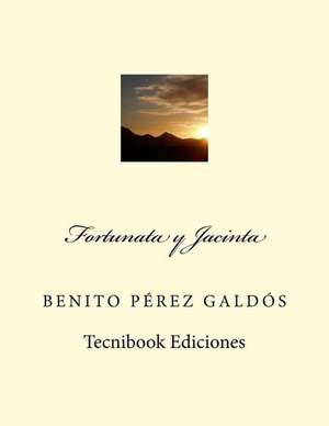 Fortunata y Jacinta de Benito Perez Galdos