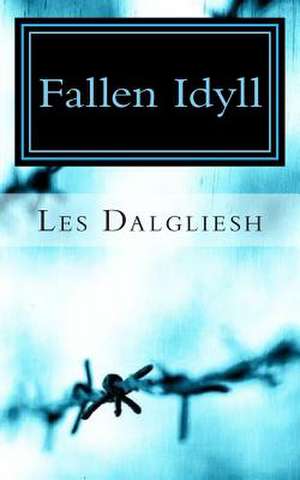 Fallen Idyll de Les Dalgliesh