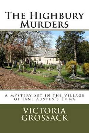 The Highbury Murders de Victoria Grossack