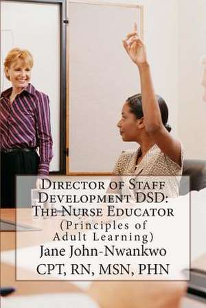 Director of Staff Development Dsd de Msn Jane John-Nwankwo Rn