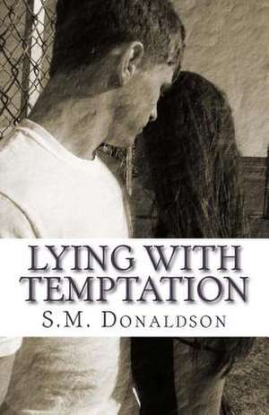 Lying with Temptation de S. M. Donaldson