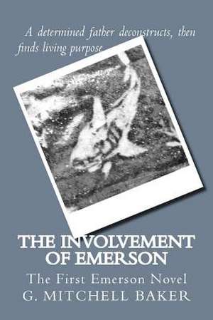 The Involvement of Emerson de MR G. Mitchell Baker