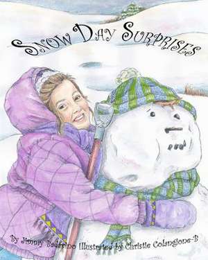 Snow Day Surprises de Jimmy Badavino