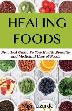 Healing Foods de Naya Lizardo