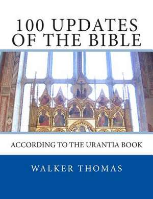 100 Updates of the Bible de Walker Thomas