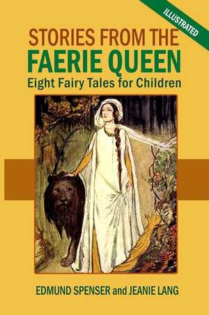 Stories from the Faerie Queen de Edmund Spenser