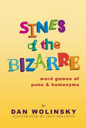 Sines of the Bizarre de Dan Wolinsky