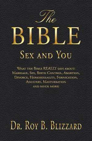 The Bible Sex and You de Roy B. Blizzard