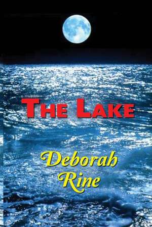 The Lake de Deborah Rine