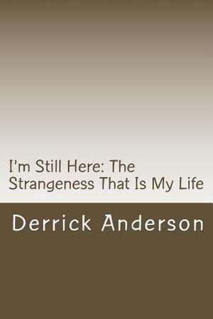 I'm Still Here de Derrick Anderson