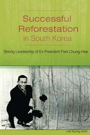 Successful Reforestation in South Korea de Kyung-Joon Lee